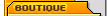 BOUTIQUE
